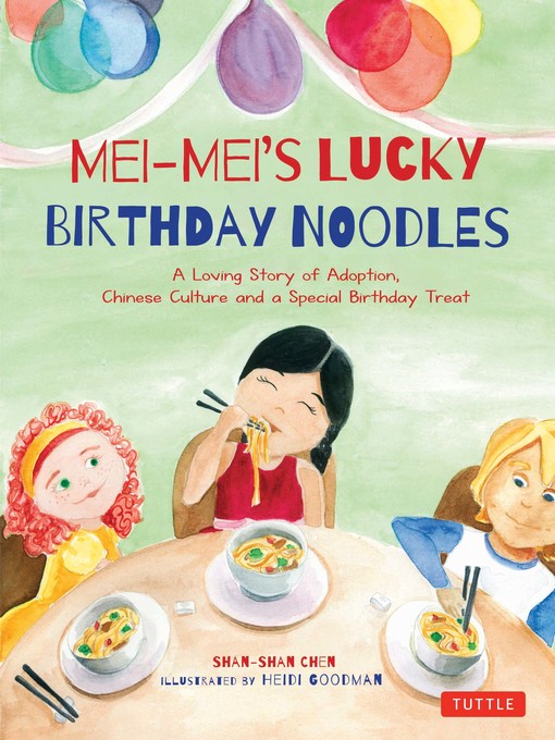 Title details for Mei-Mei's Lucky Birthday Noodles by Shan-Shan Chen - Available